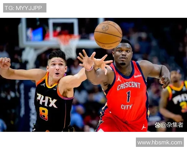 2019年鹈鹕与太阳对决回顾：精彩瞬间与球员表现分析